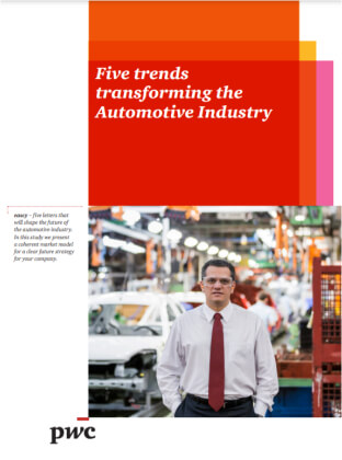 5 Trends Transforming Automotive; PWC